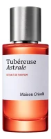 Maison Crivelli Tubereuse Astrale 100 мл, духи